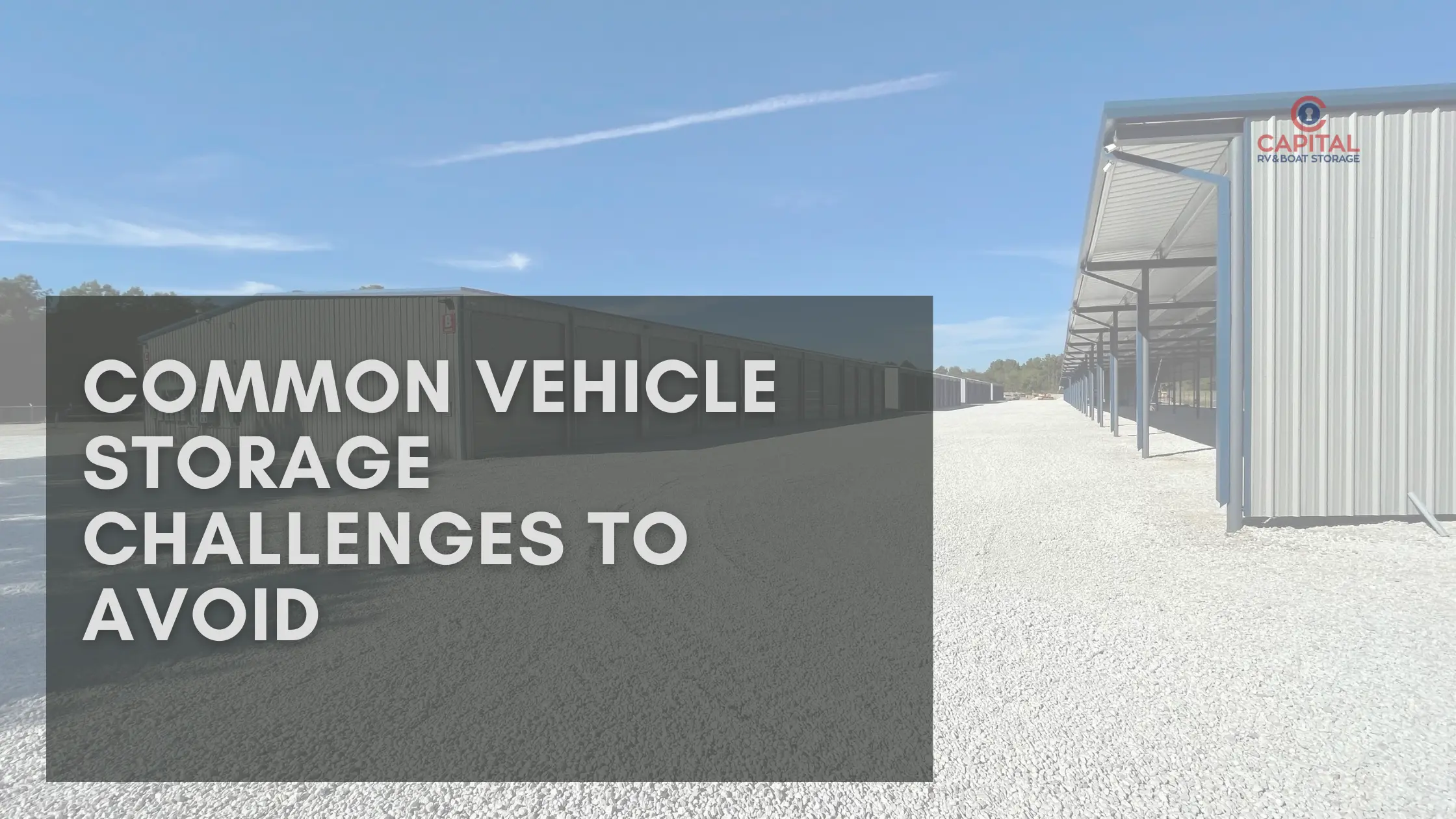 Common Vehicle Storage Challenges to Avoid