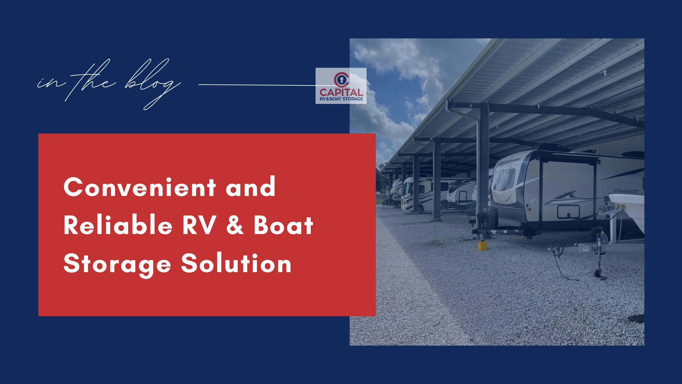 Convenient and Reliable RV & Boat Storage Solution